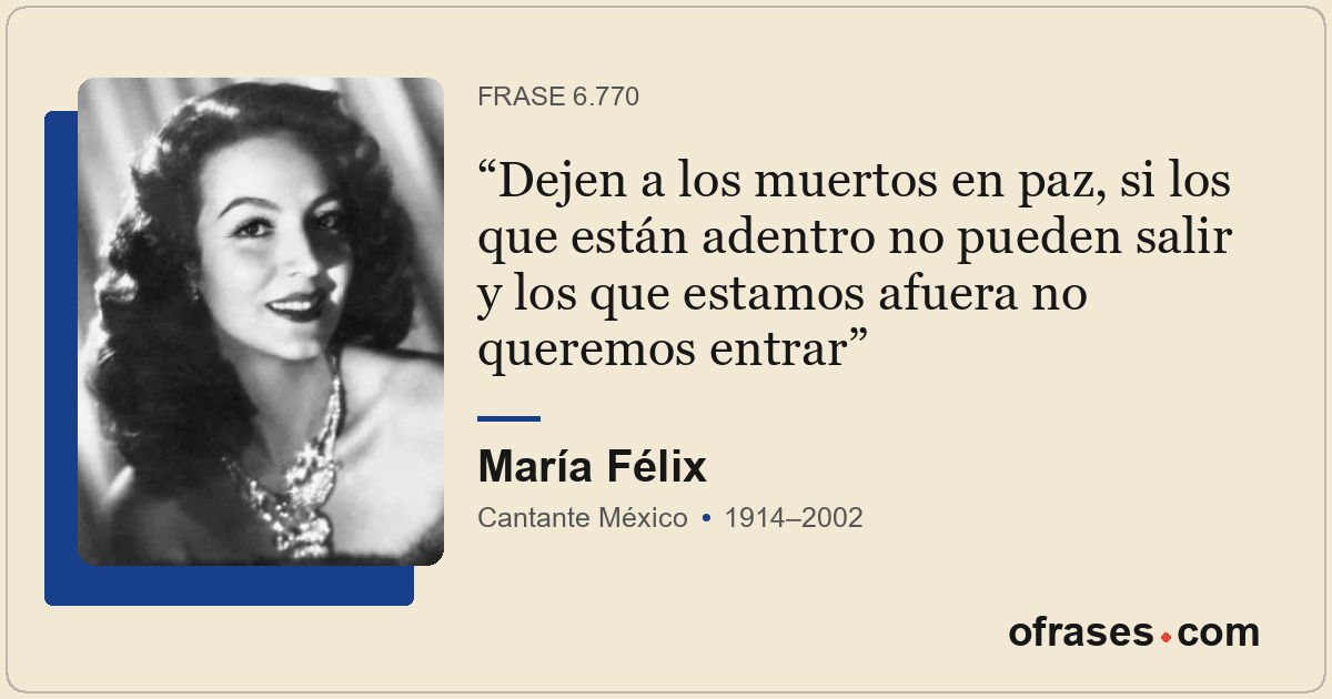 Dejen a los muertos en paz, si los que están adentro no pueden salir y los que e...