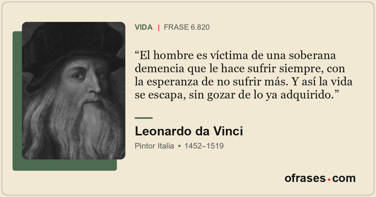 El hombre es víctima de una soberana demencia que le hace sufrir siempre, con la...