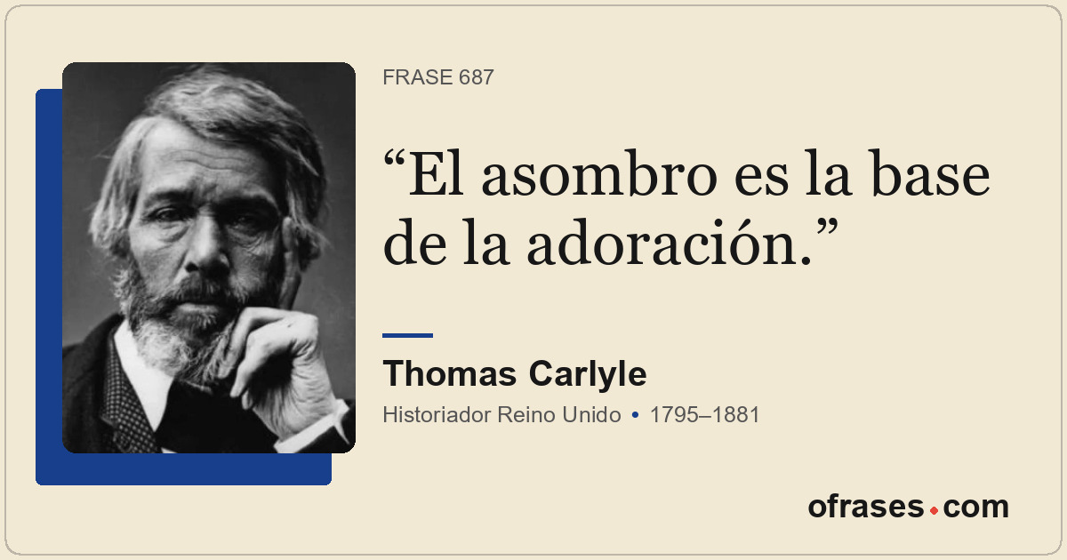 El asombro es la base de la adoración.