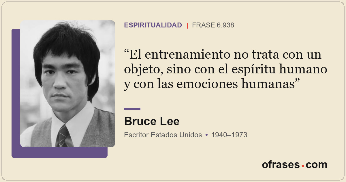 El entrenamiento no trata con un objeto, sino con el espíritu humano y con las e...