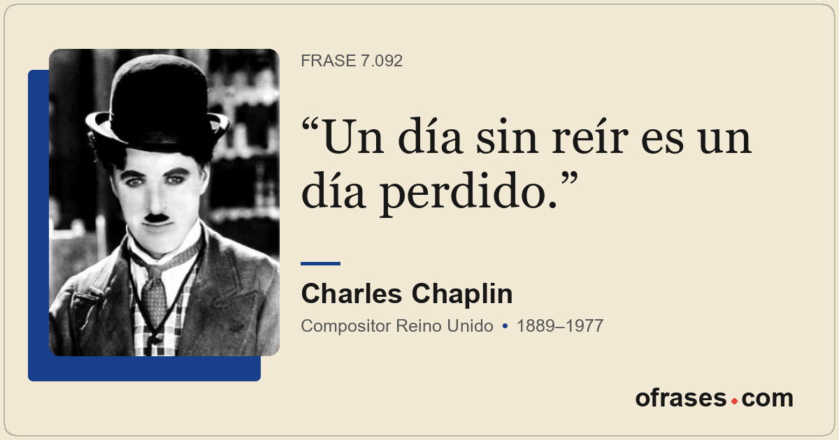Un día sin reír es un día perdido.