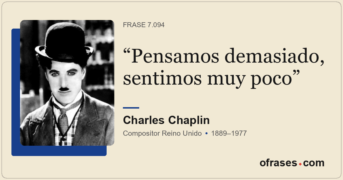 Pensamos demasiado, sentimos muy poco