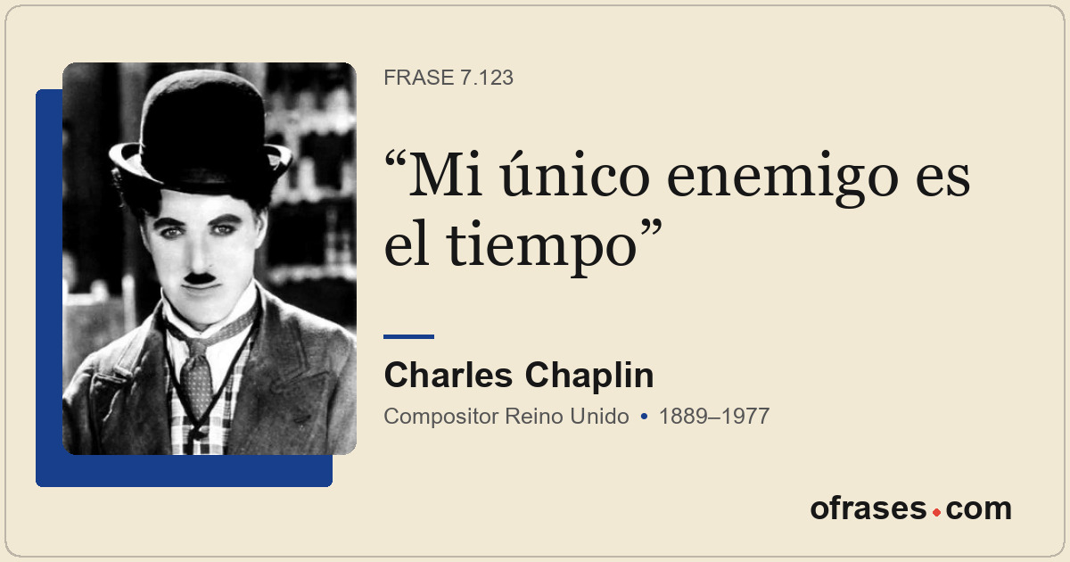 Mi único enemigo es el tiempo