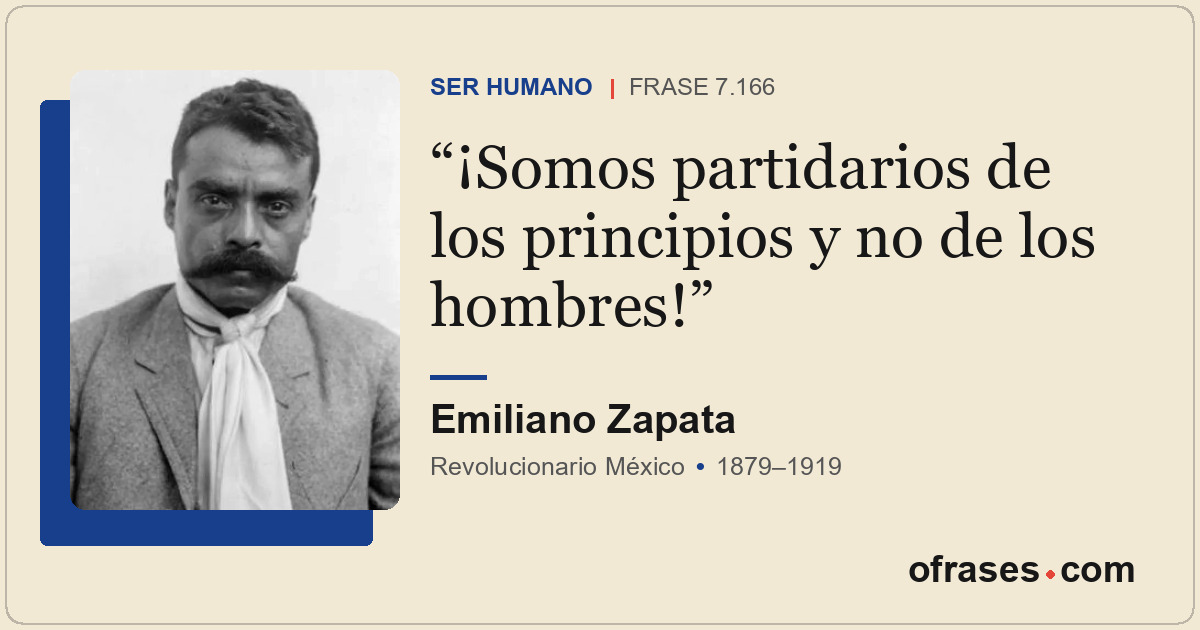 ¡Somos partidarios de los principios y no de los hombres!