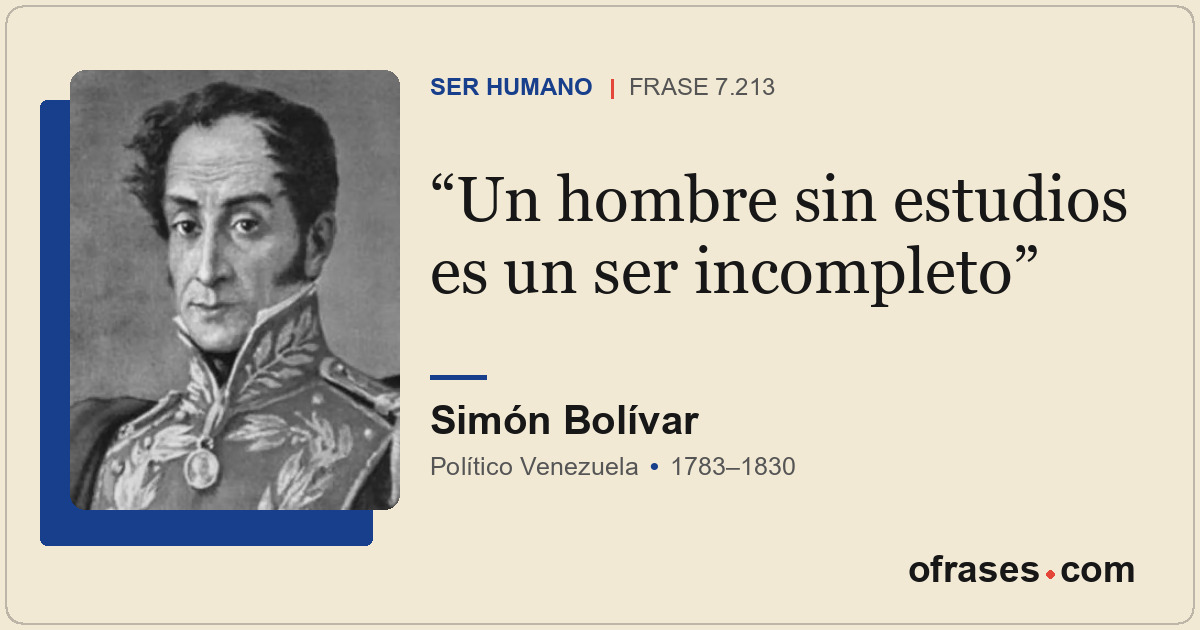 Un hombre sin estudios es un ser incompleto