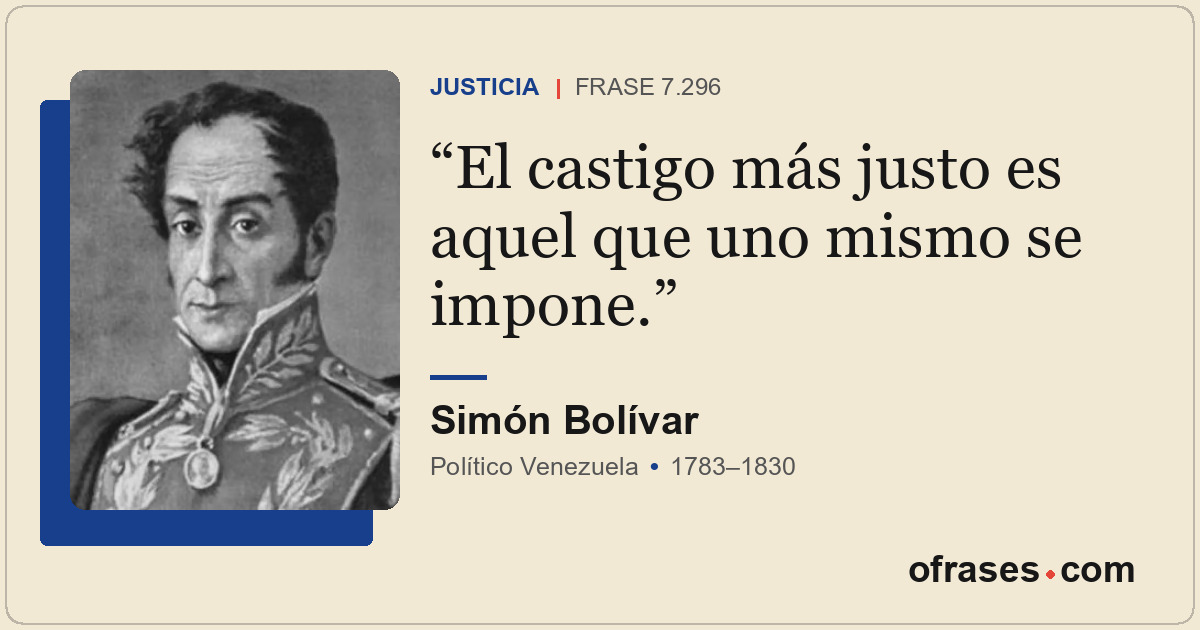El castigo más justo es aquel que uno mismo se impone.