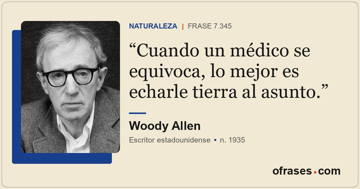 Cuando un médico se equivoca, lo mejor es echarle tierra al asunto.