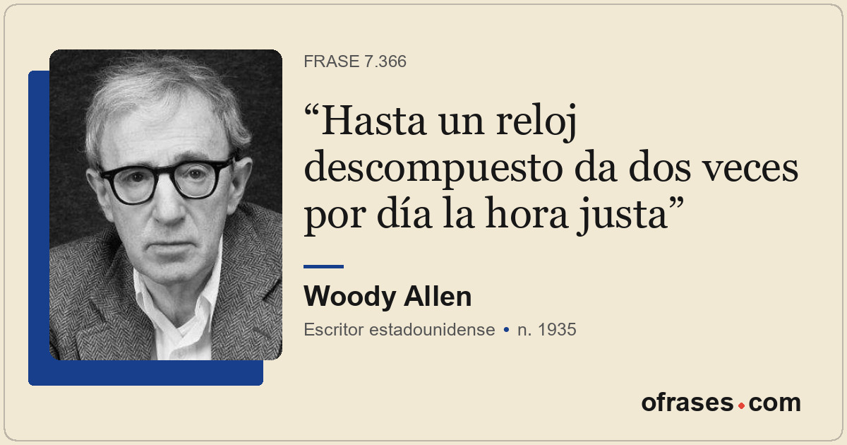 Hasta un reloj descompuesto da dos veces por día la hora justa
