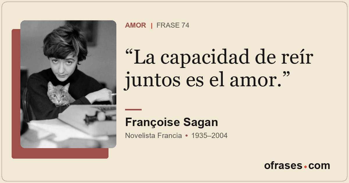 La capacidad de reír juntos es el amor.