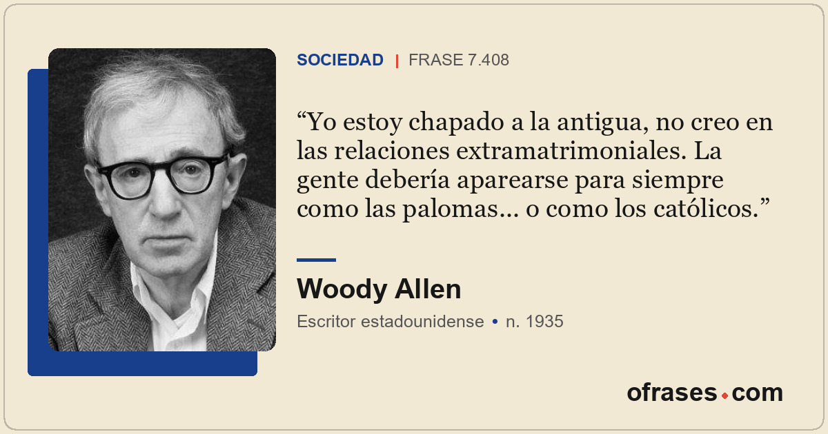 Yo estoy chapado a la antigua, no creo en las relaciones extramatrimoniales. La...