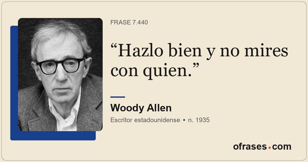 Hazlo bien y no mires con quien.