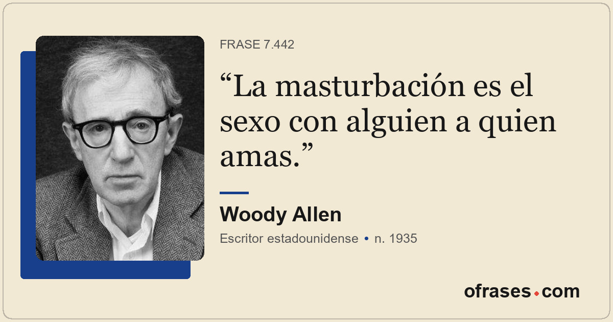 La masturbación es el sexo con alguien a quien amas.