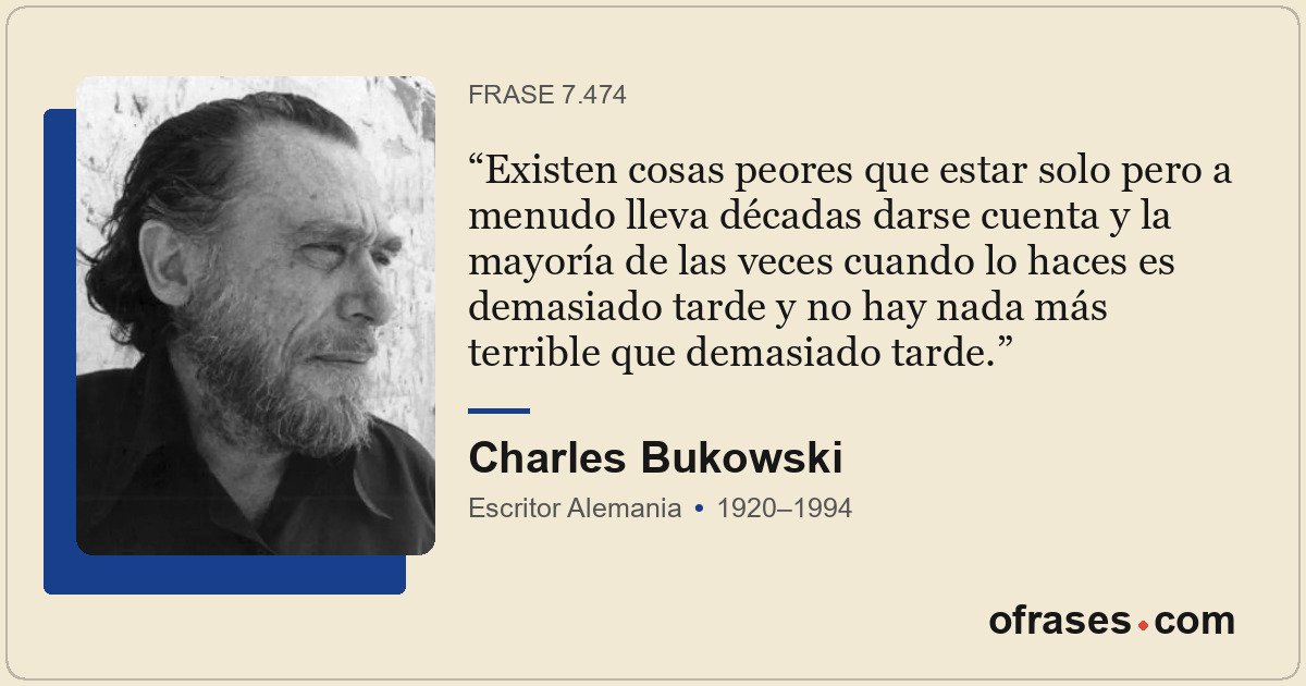 Existen cosas peores que estar solo pero a menudo lleva décadas darse cuenta y l...