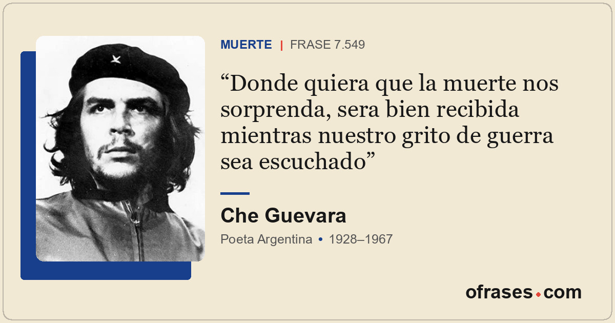 Donde quiera que la muerte nos sorprenda, sera bien recibida mientras nuestro gr...