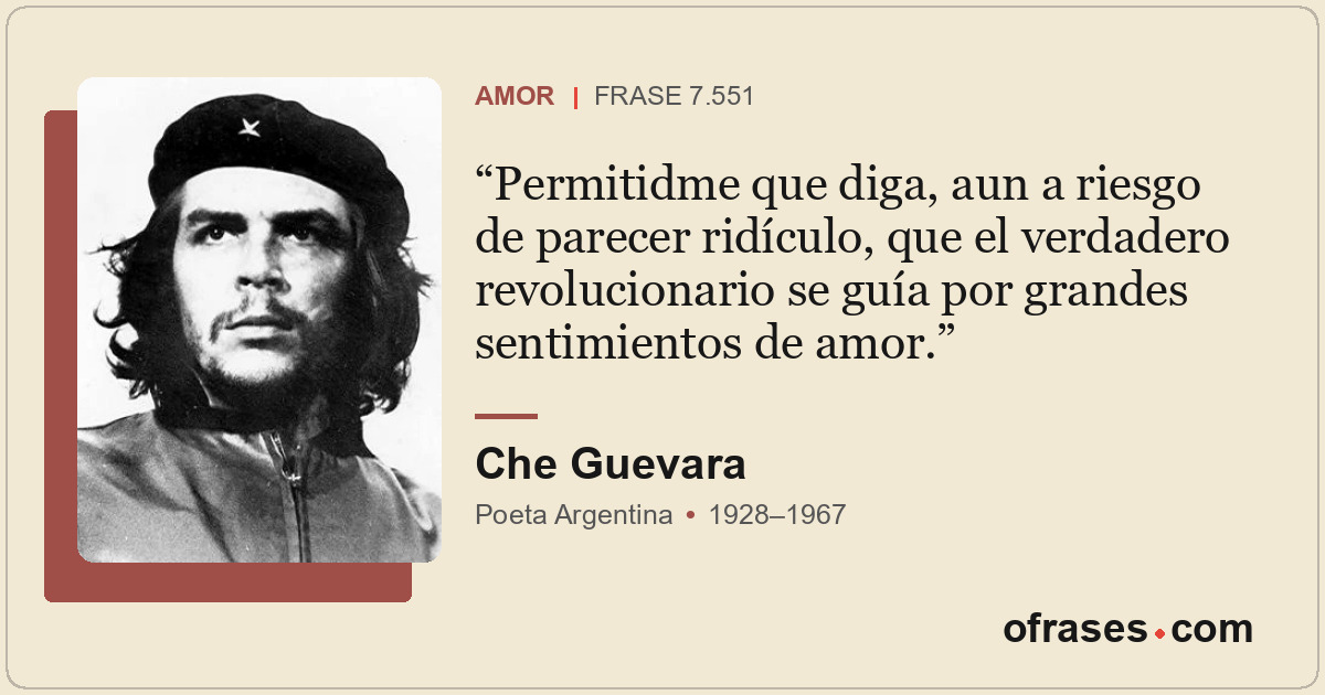 Permitidme que diga, aun a riesgo de parecer ridículo, que el verdadero revoluci...