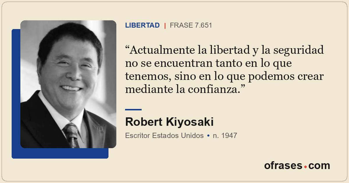 Actualmente la libertad y la seguridad no se encuentran tanto en lo que tenemos,...