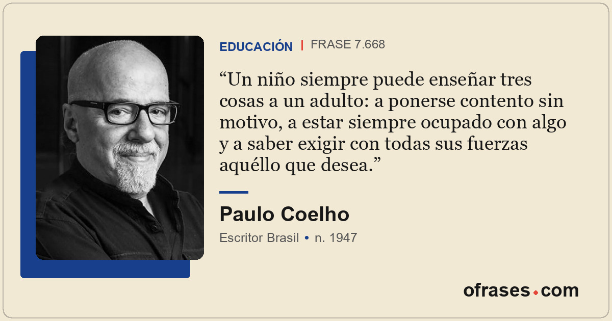 Un niño siempre puede enseñar tres cosas a un adulto: a ponerse contento sin mot...