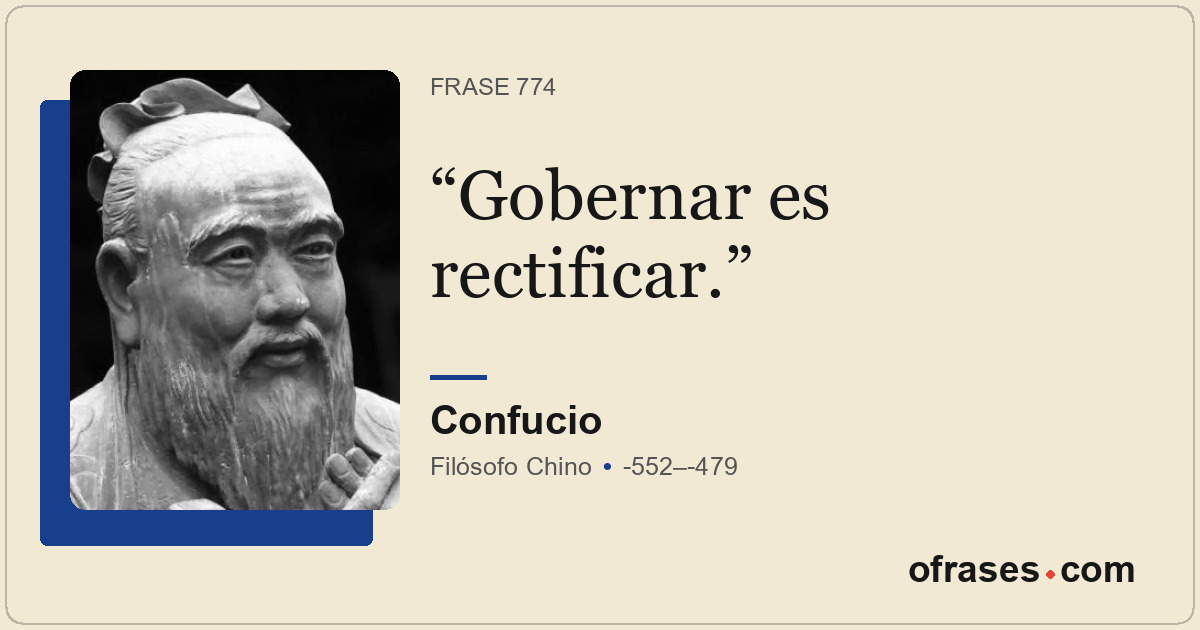 Gobernar es rectificar.