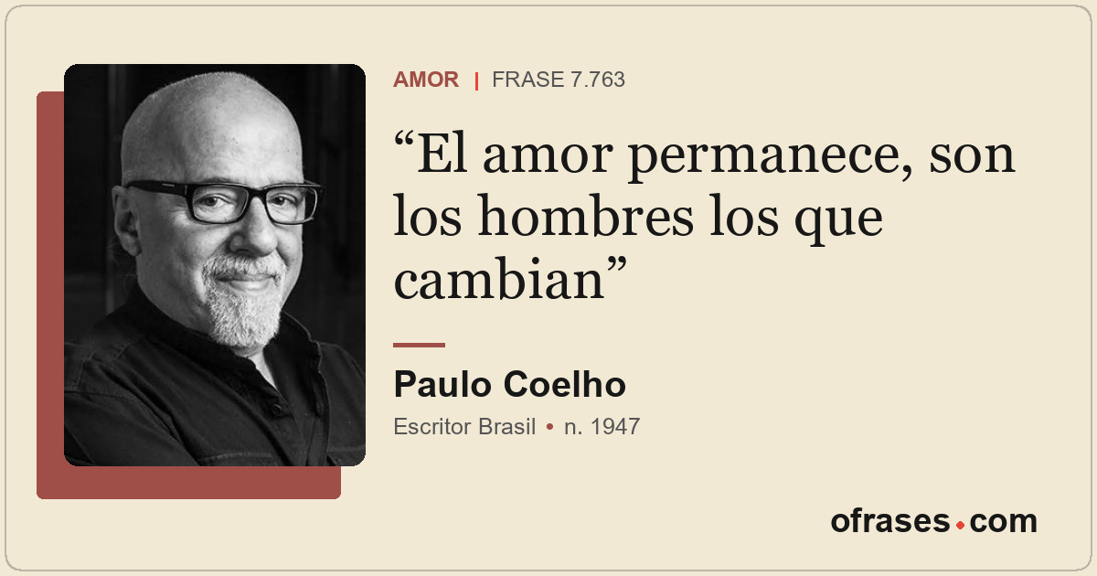 El amor permanece, son los hombres los que cambian