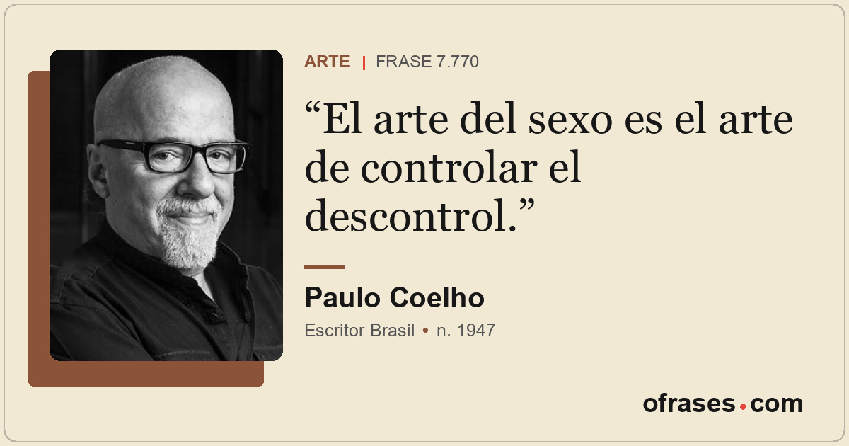 El arte del sexo es el arte de controlar el descontrol.