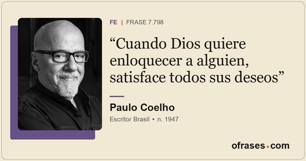 Cuando Dios quiere enloquecer a alguien, satisface todos sus deseos