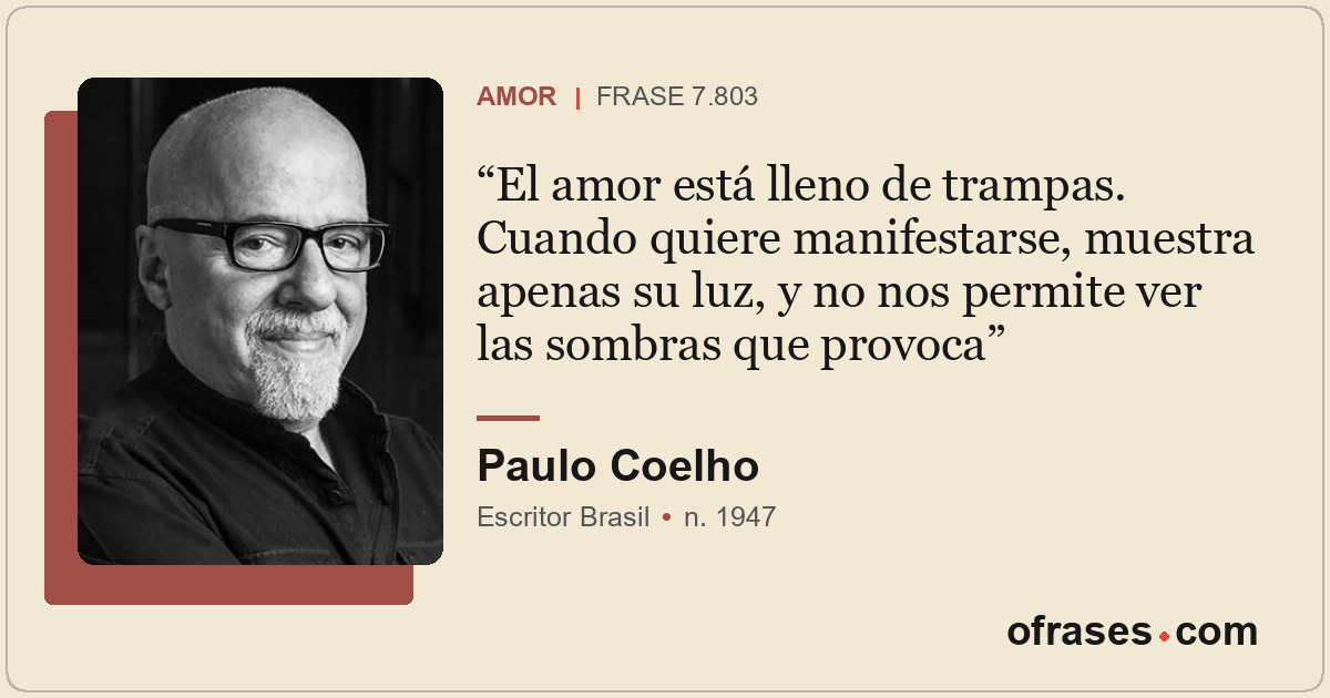 El amor está lleno de trampas. Cuando quiere manifestarse, muestra apenas su luz...