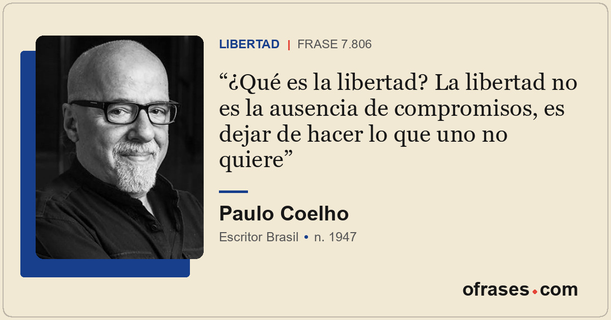 ¿Qué es la libertad? La libertad no es la ausencia de compromisos, es dejar de h...
