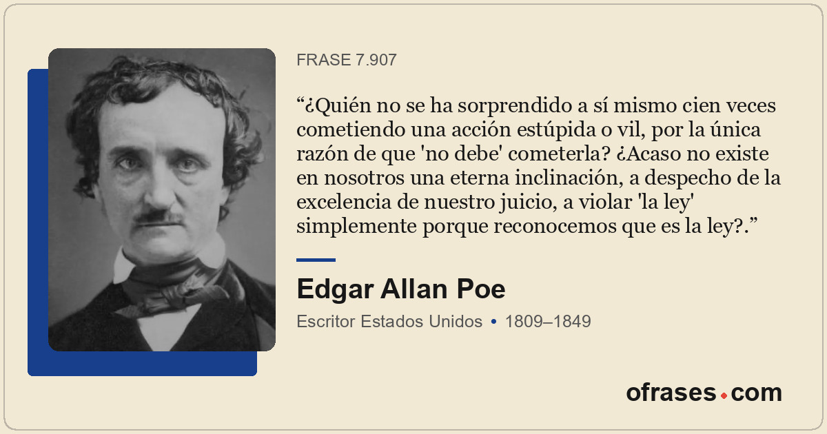 ¿Quién no se ha sorprendido a sí mismo cien veces cometiendo una acción estúpida...