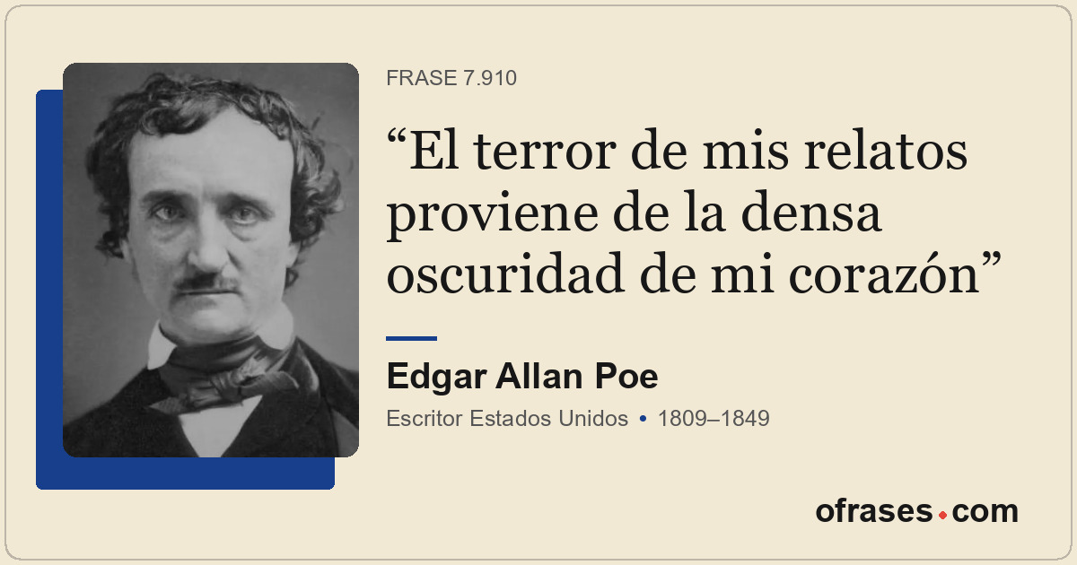 El terror de mis relatos proviene de la densa oscuridad de mi corazón