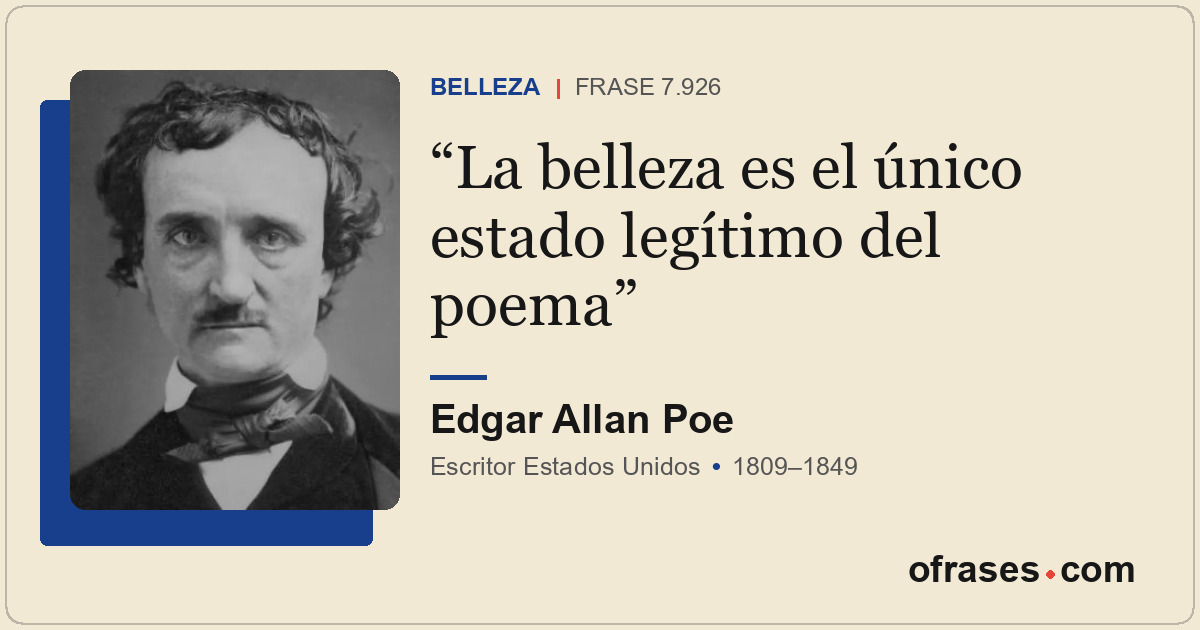 La belleza es el único estado legítimo del poema