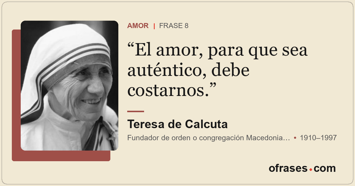 El amor, para que sea auténtico, debe costarnos.