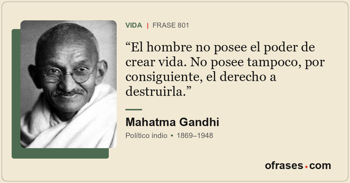 El hombre no posee el poder de crear vida. No posee tampoco, por consiguiente, e...