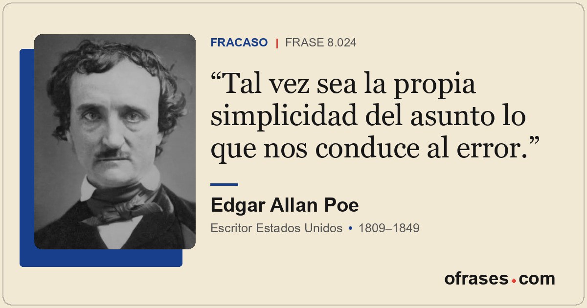 Tal vez sea la propia simplicidad del asunto lo que nos conduce al error.