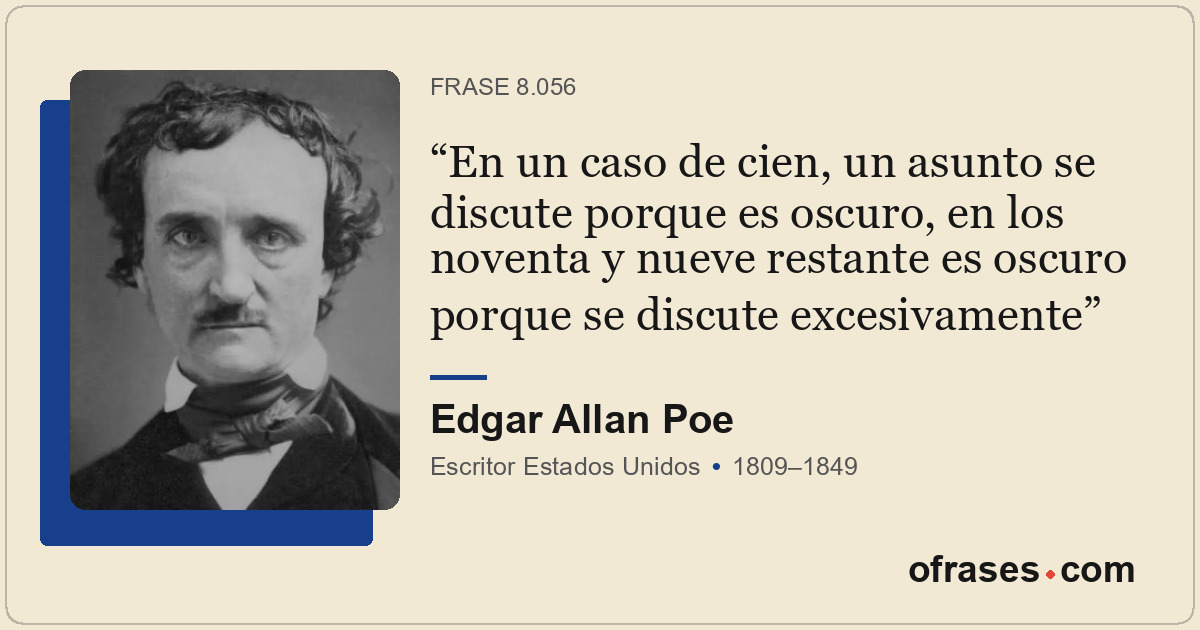 En un caso de cien, un asunto se discute porque es oscuro, en los noventa y nuev...