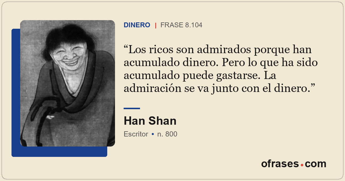 Los ricos son admirados porque han acumulado dinero. Pero lo que ha sido acumula...