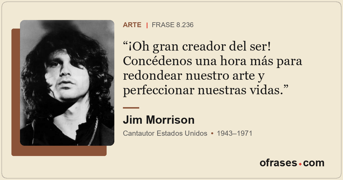 ¡Oh gran creador del ser! Concédenos una hora más para redondear nuestro arte y...