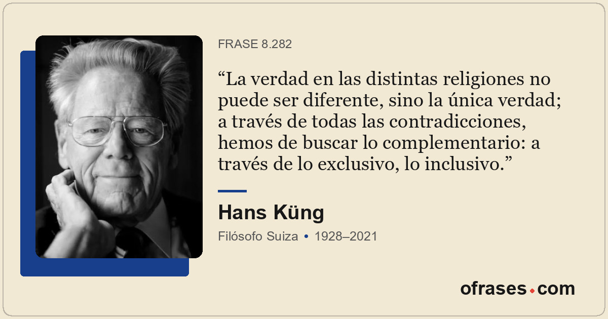 La verdad en las distintas religiones no puede ser diferente, sino la única verd...