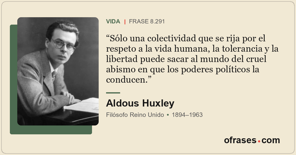 Sólo una colectividad que se rija por el respeto a la vida humana, la tolerancia...
