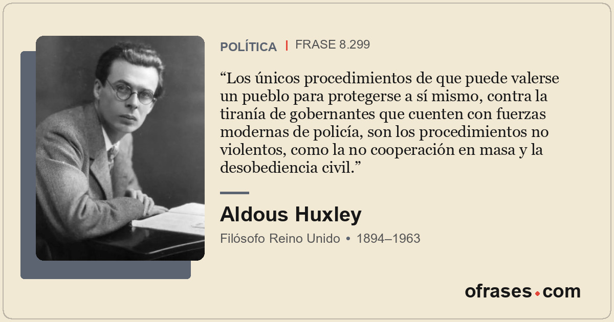 Los únicos procedimientos de que puede valerse un pueblo para protegerse a sí mi...