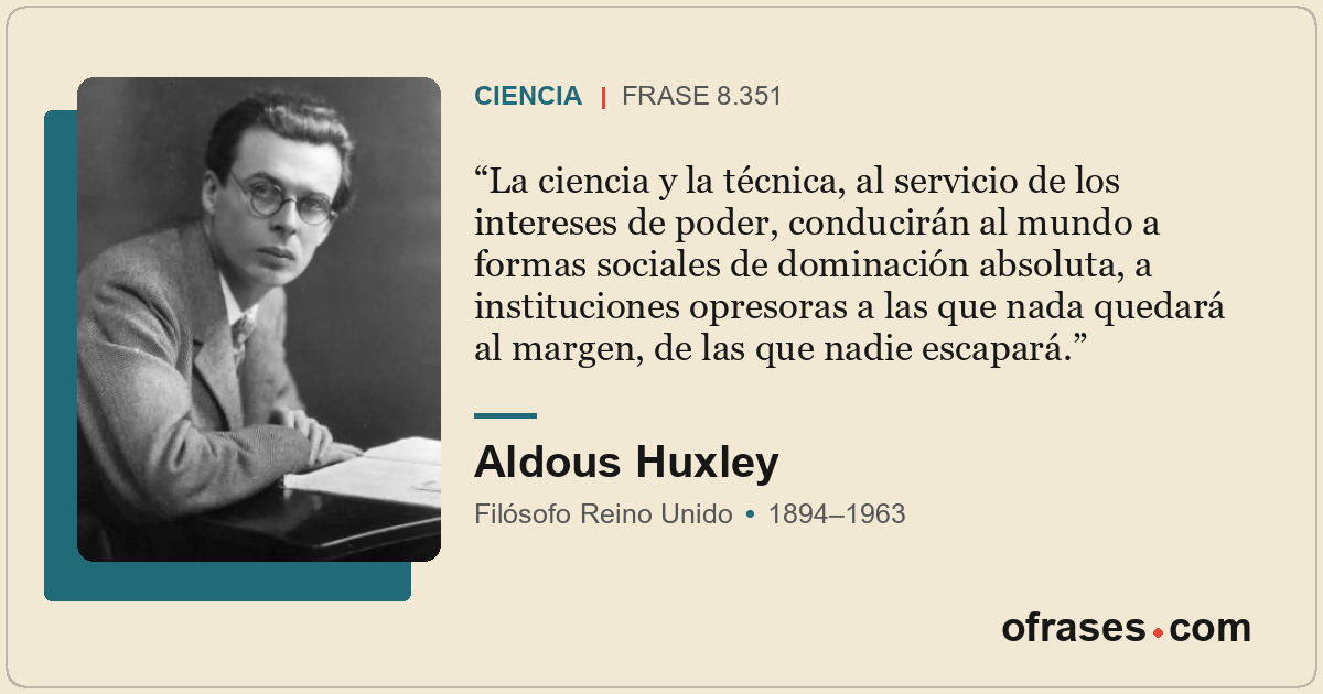 La ciencia y la técnica, al servicio de los intereses de poder, conducirán al mu...