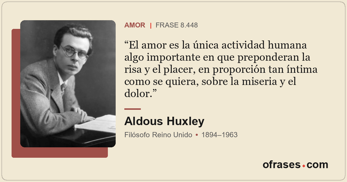 El amor es la única actividad humana algo importante en que preponderan la risa...