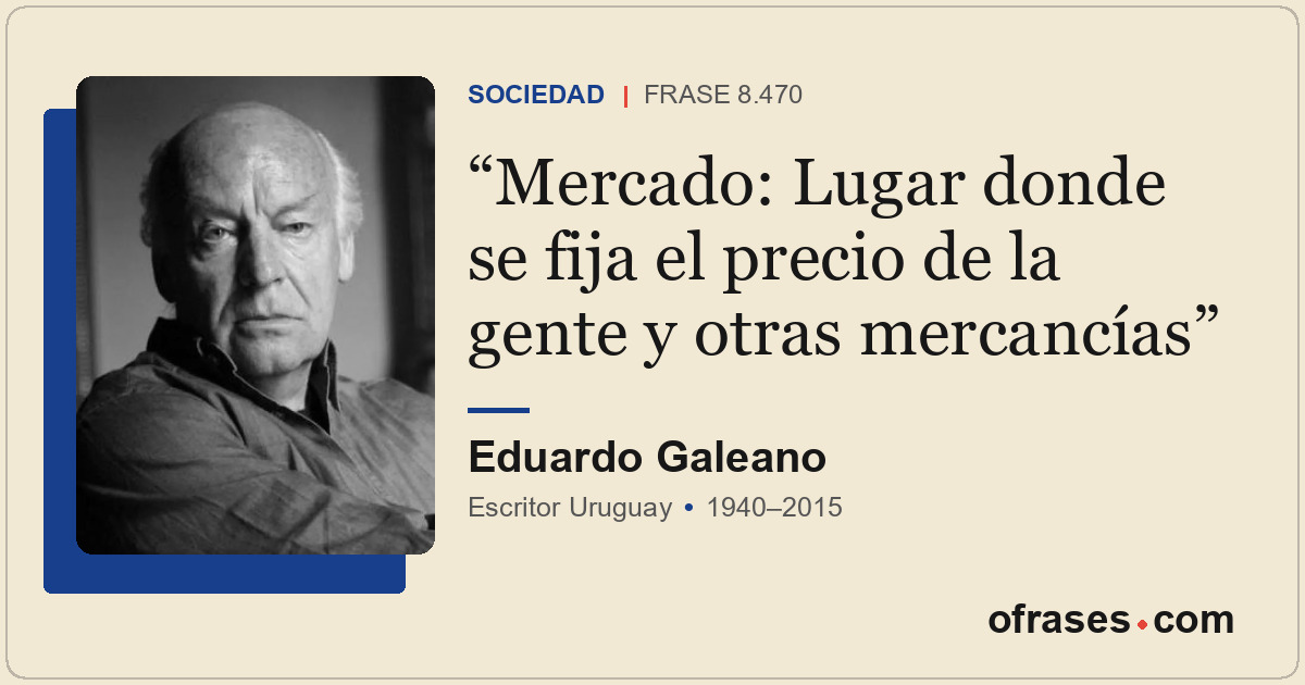 Mercado: Lugar donde se fija el precio de la gente y otras mercancías