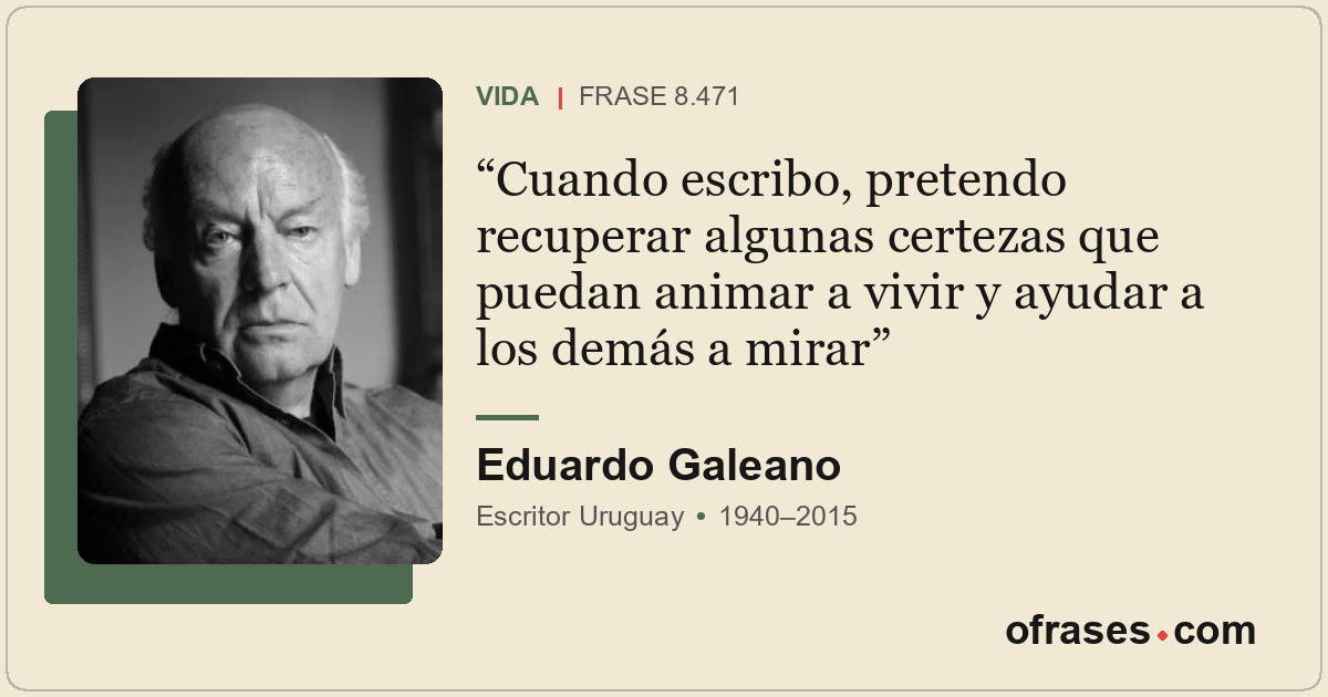 Cuando escribo, pretendo recuperar algunas certezas que puedan animar a vivir y...