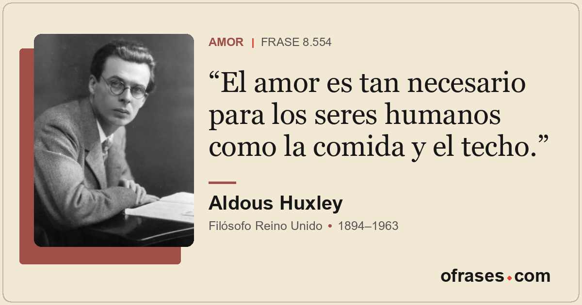 El amor es tan necesario para los seres humanos como la comida y el techo.