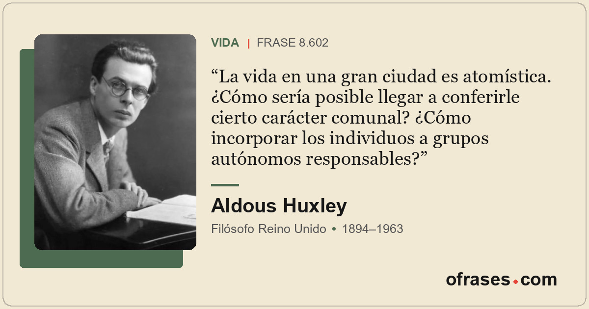 La vida en una gran ciudad es atomística. ¿Cómo sería posible llegar a conferirl...