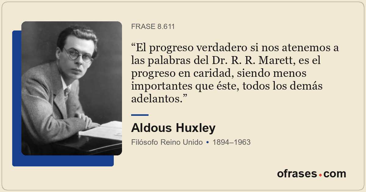 El progreso verdadero si nos atenemos a las palabras del Dr. R. R. Marett, es el...