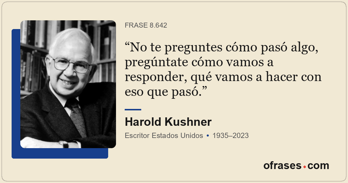 No te preguntes cómo pasó algo, pregúntate cómo vamos a responder, qué vamos a h...