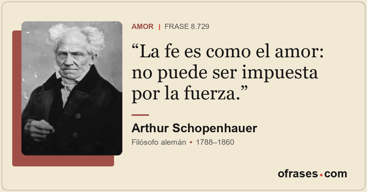 La fe es como el amor: no puede ser impuesta por la fuerza.