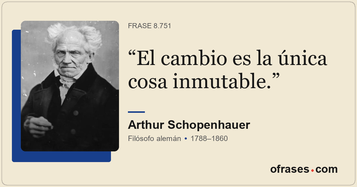 El cambio es la única cosa inmutable.