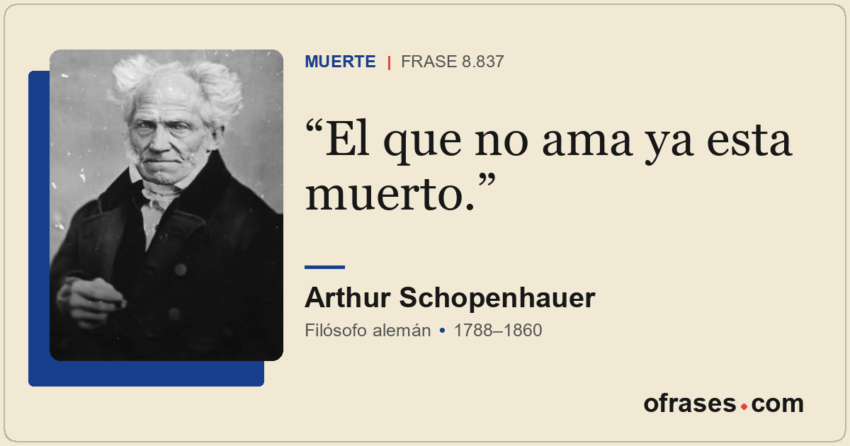 El que no ama ya esta muerto.